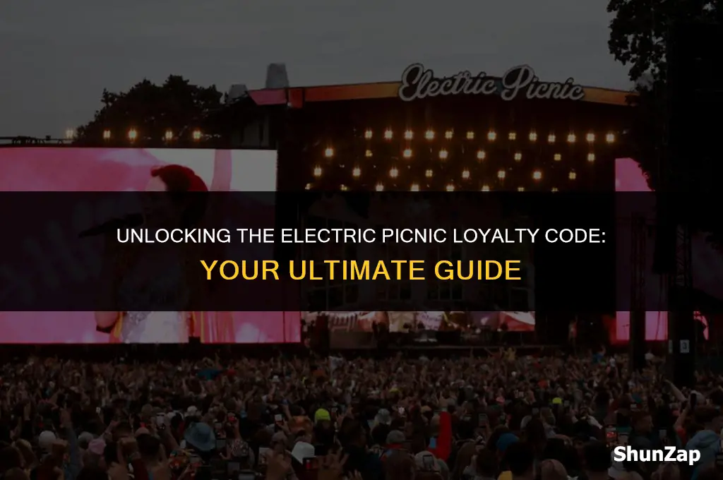 how to get electric picnic loyalty code