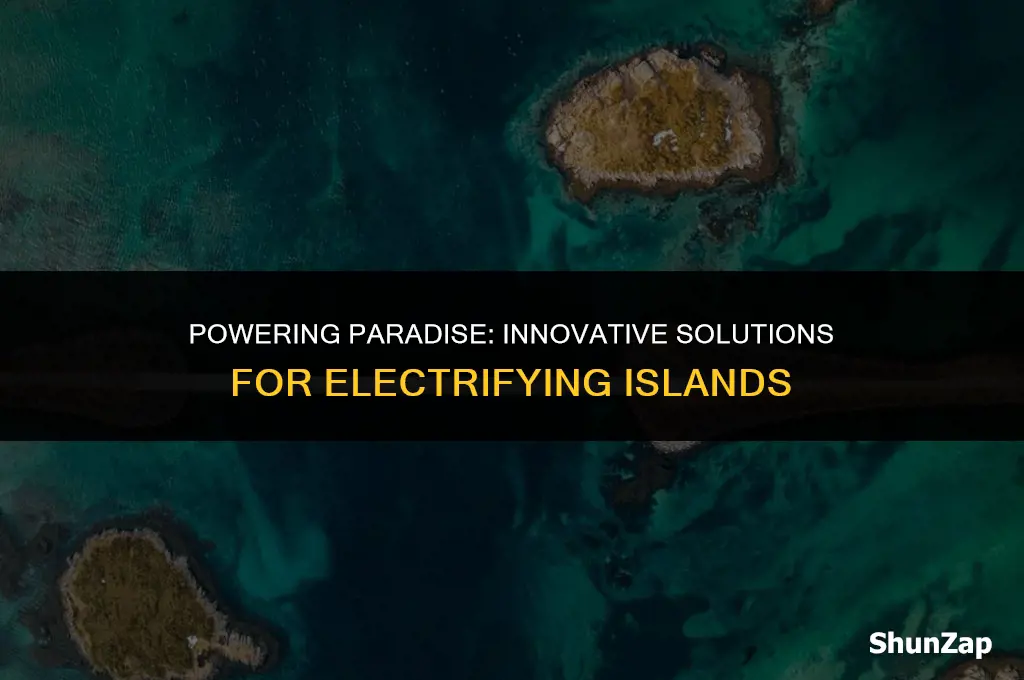how to get electric power to islands