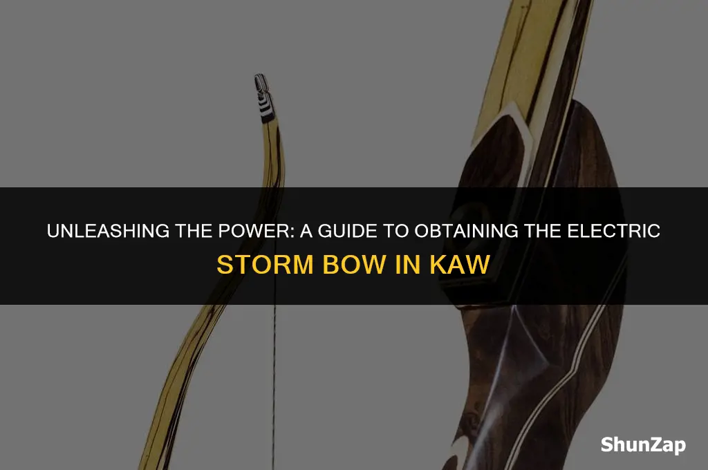 how to get electric storm bow in kaw