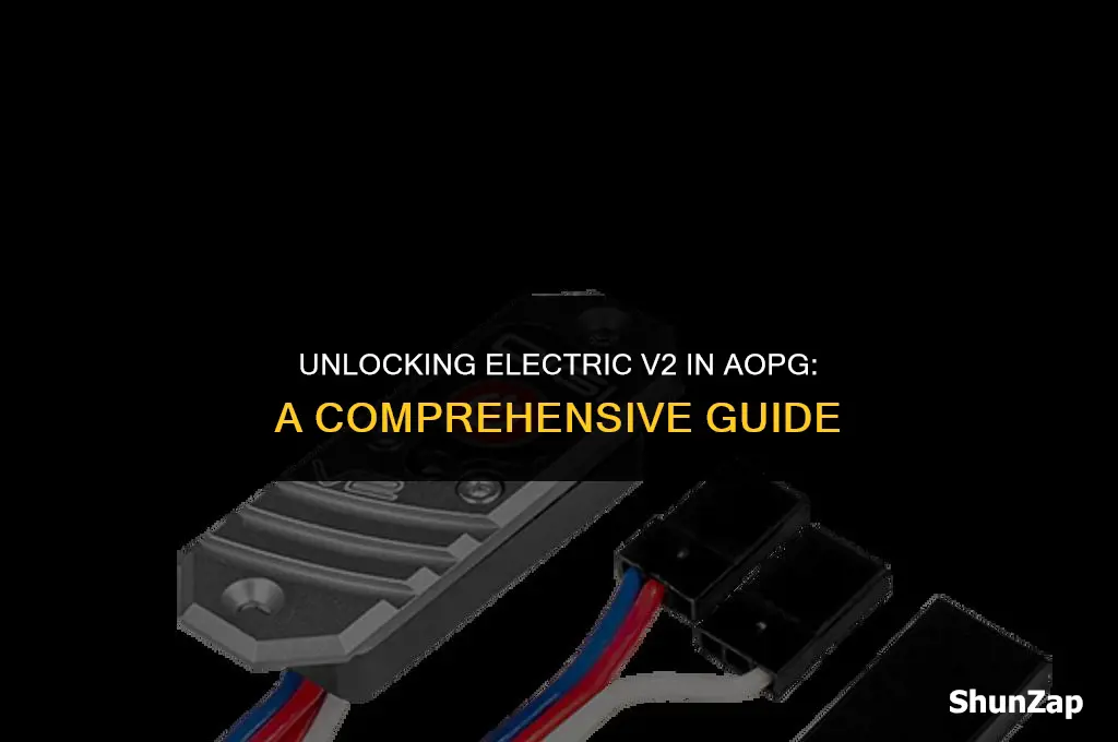 how to get electric v2 in aopg