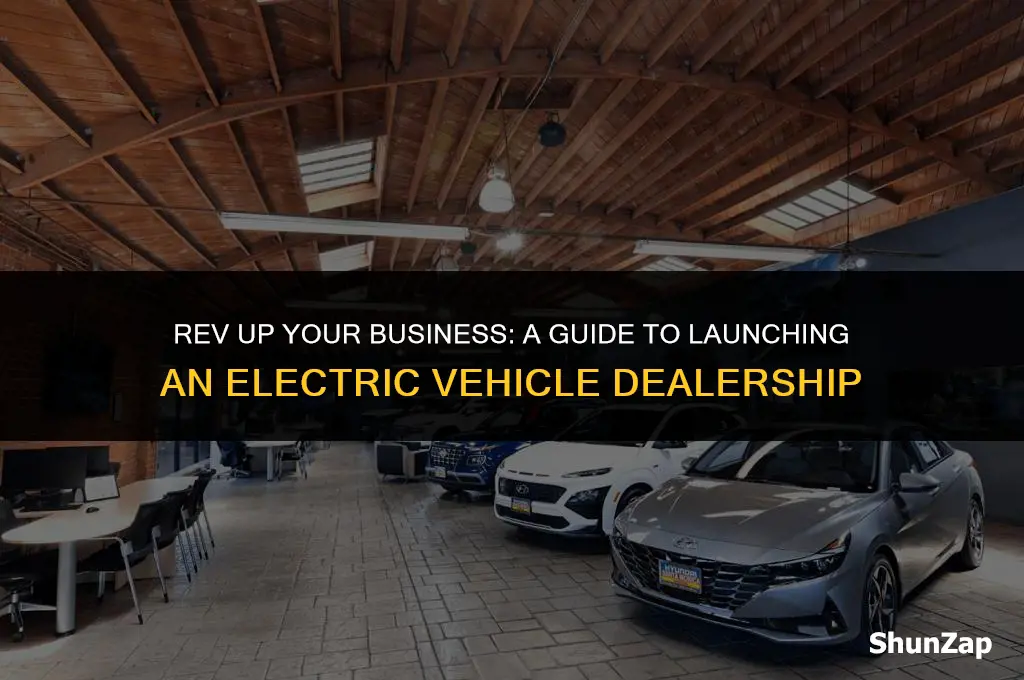 how to get electric vehicle dealership