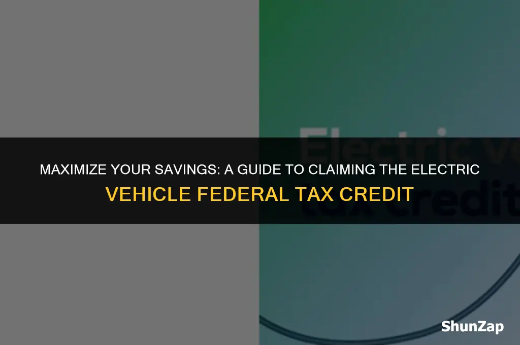 how to get electric vehicle federal tax credit