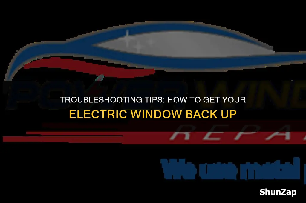 how to get electric window back up