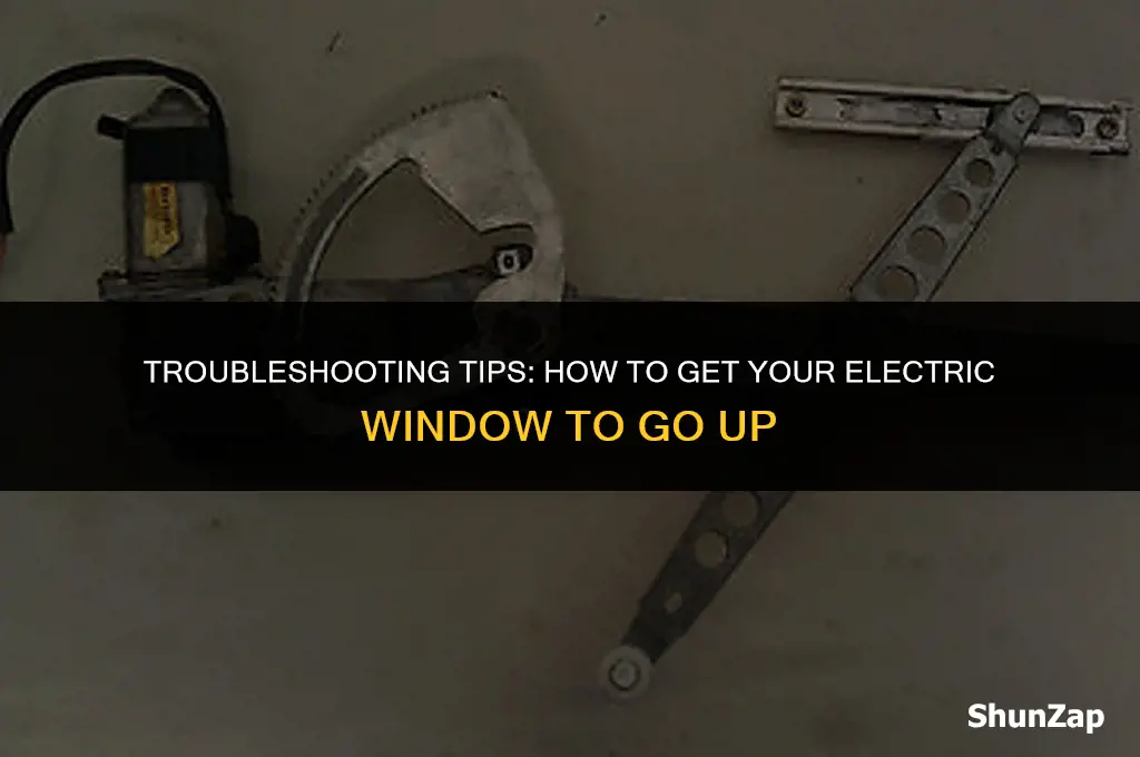 how to get electric window to go up