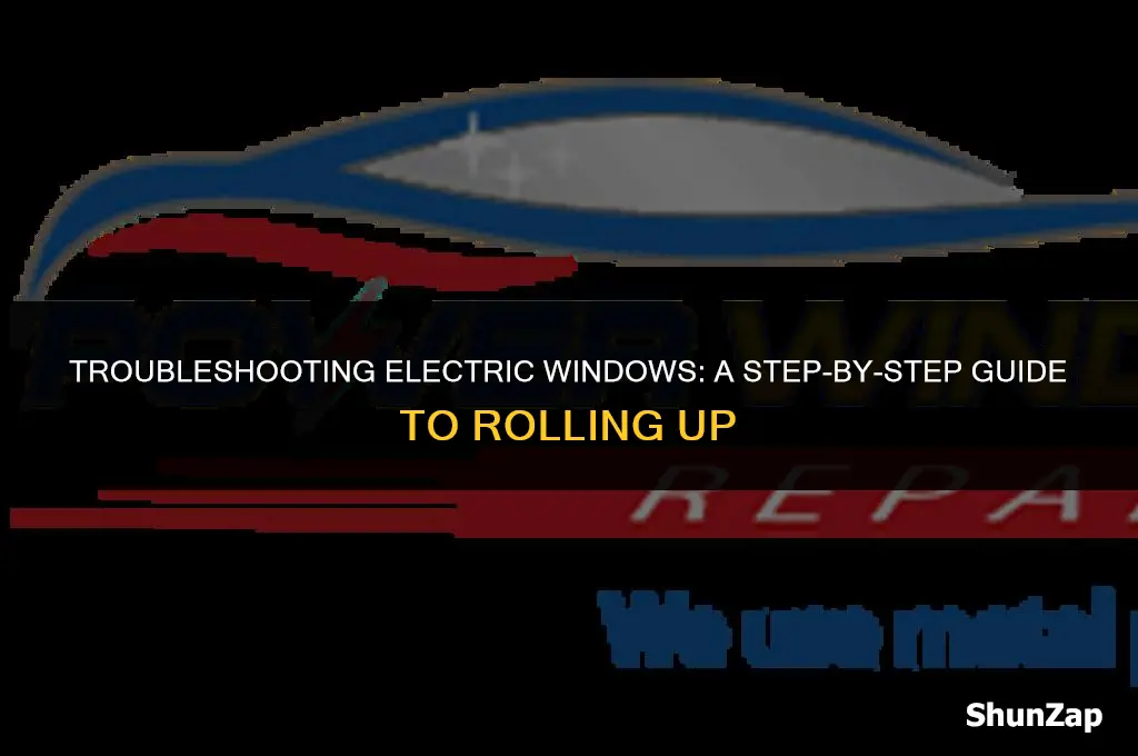 how to get electric window to roll up