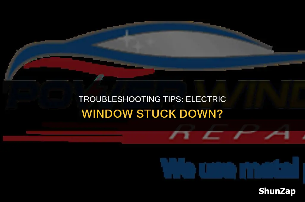 how to get electric window up when stuck down without