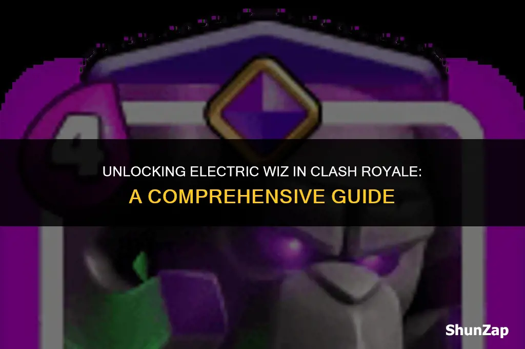 how to get electric wiz in clash royale