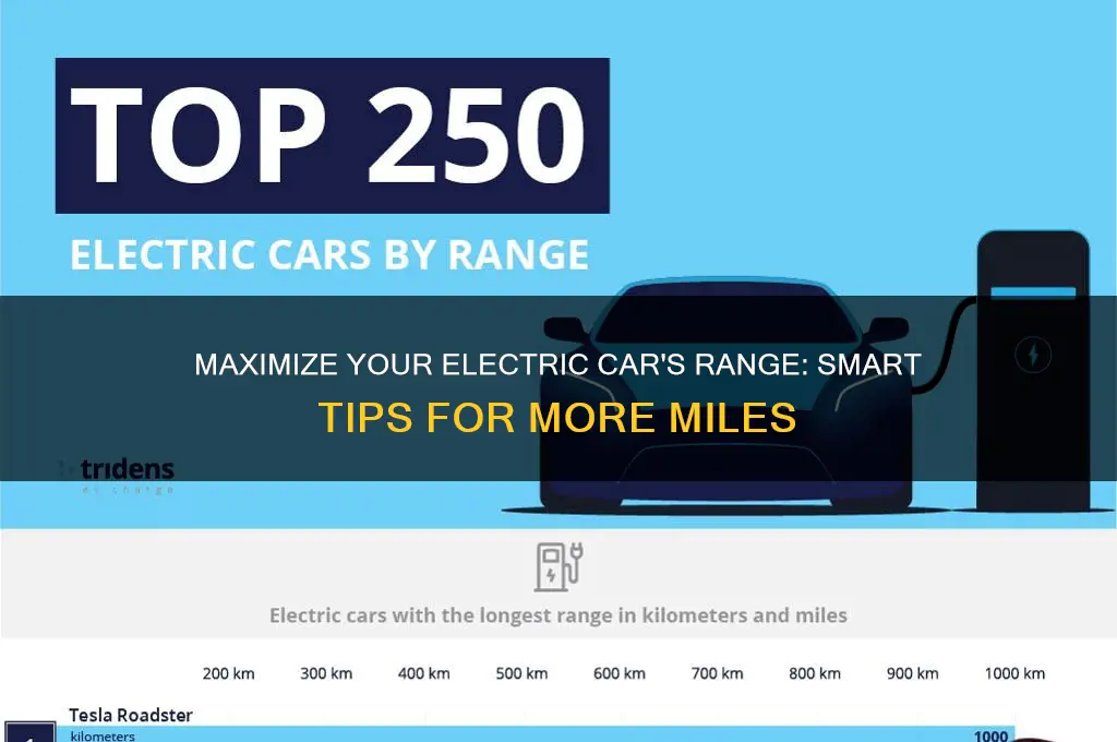 how to get more miles out of electric car