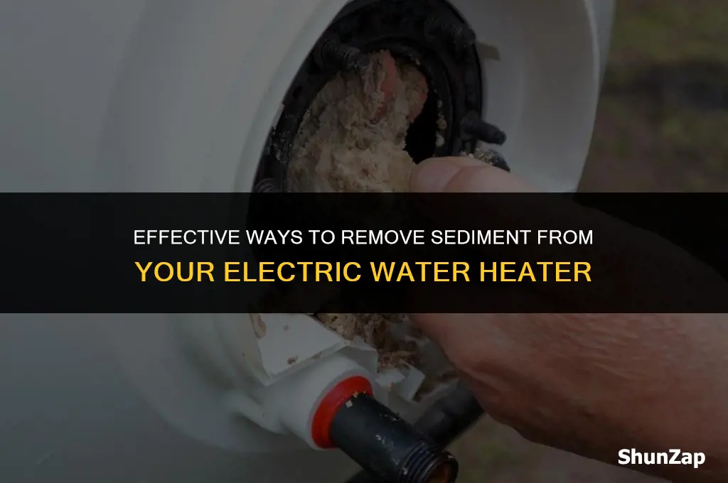 how to get sediment out of electric water heater