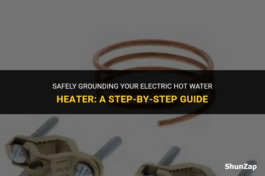 how to ground a electric hot water heater
