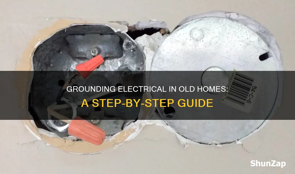 how to ground electrical in old house