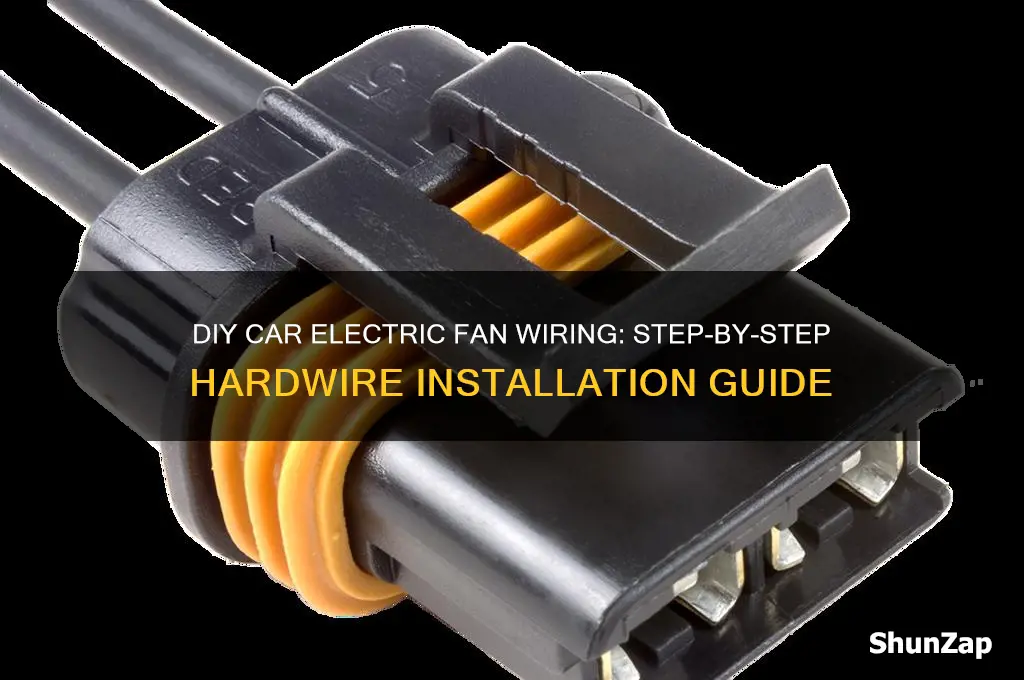 how to hardwire a electric fan for my car