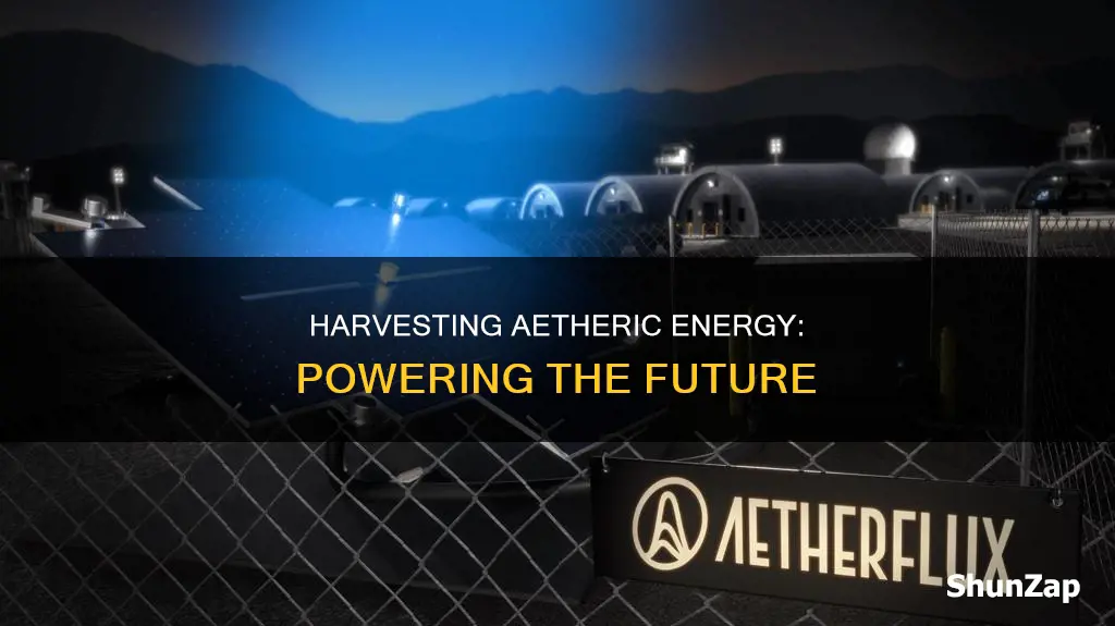 how to harvest electricity from the aether