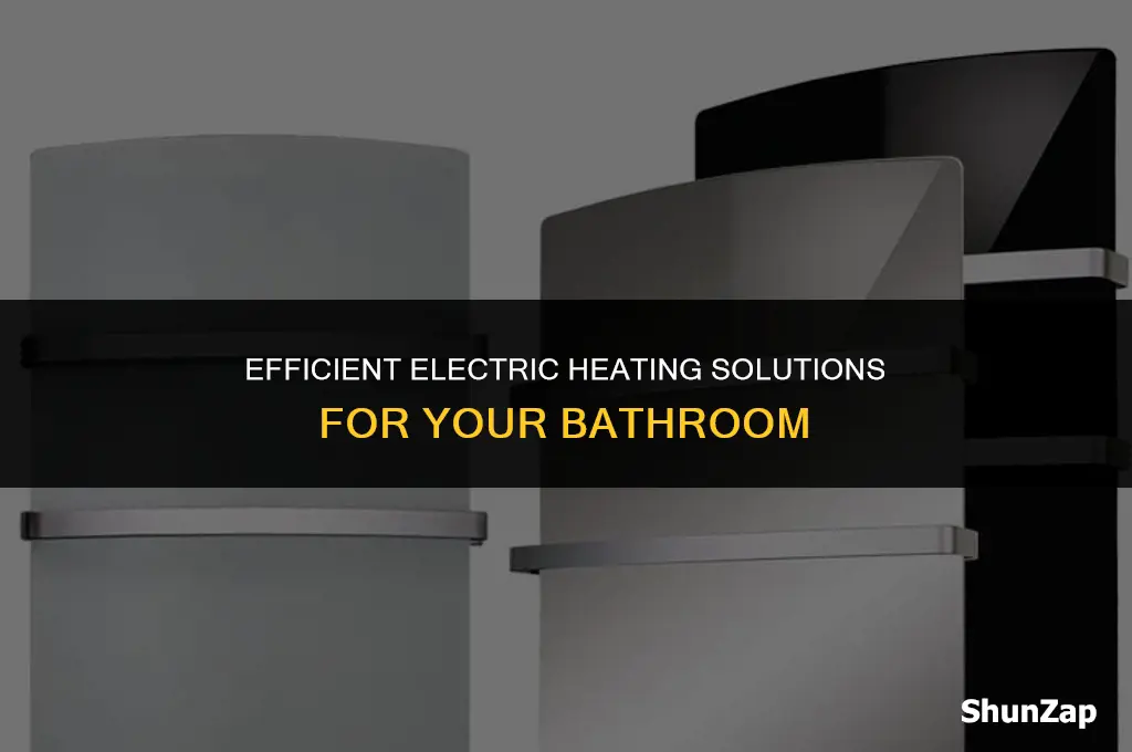 how to heat a bathroom electrically