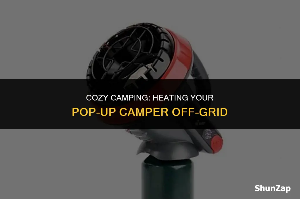 how to heat a pop up camper without electricity