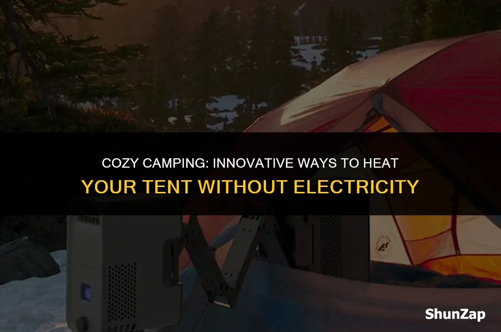 how to heat a tent with no electric