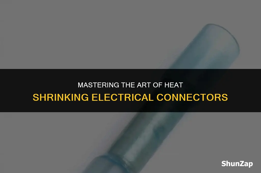 how to heat shrink electrical connectors