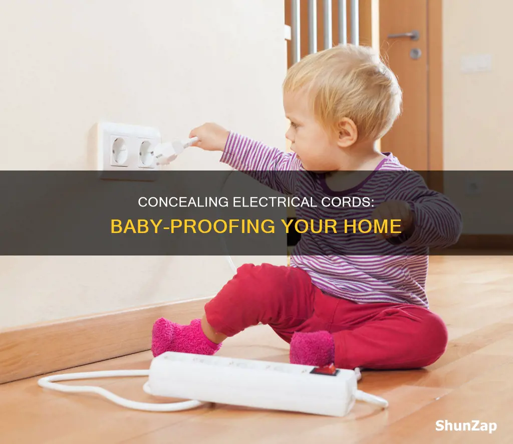how to hide electrical cords from baby