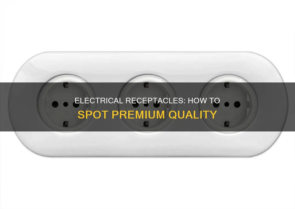 how to identify high quality electrical receptacles