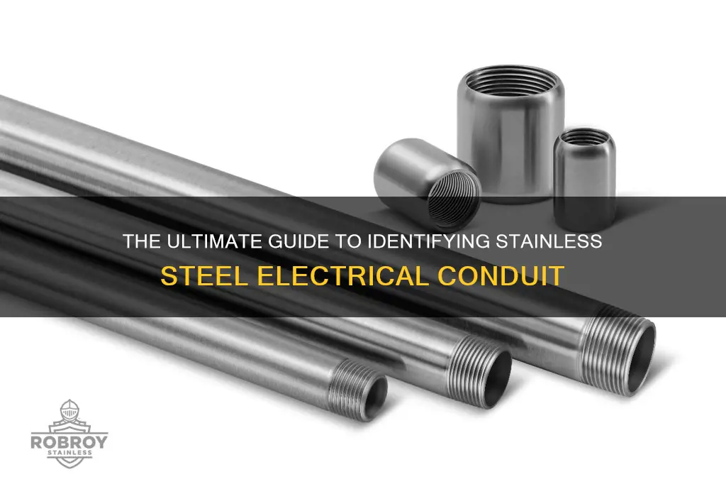 how to identify stainless steel electrical conduit