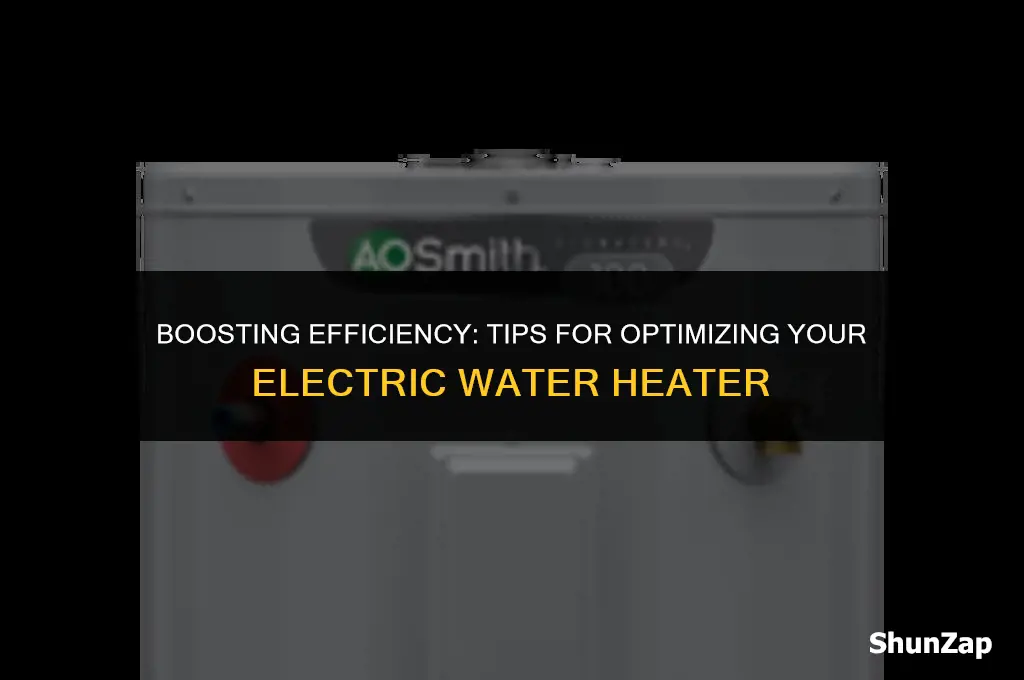 how to improve efficiency of electric water heater