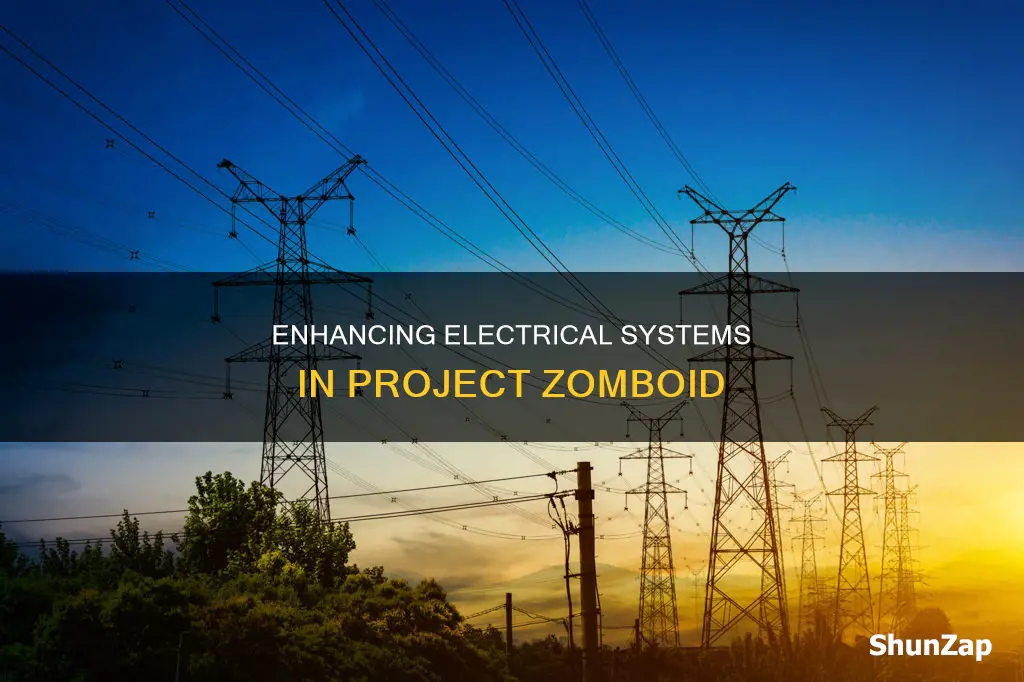 how to improve electrical in project zomboid