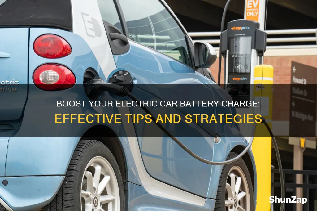 how to increase charge of electric car battery