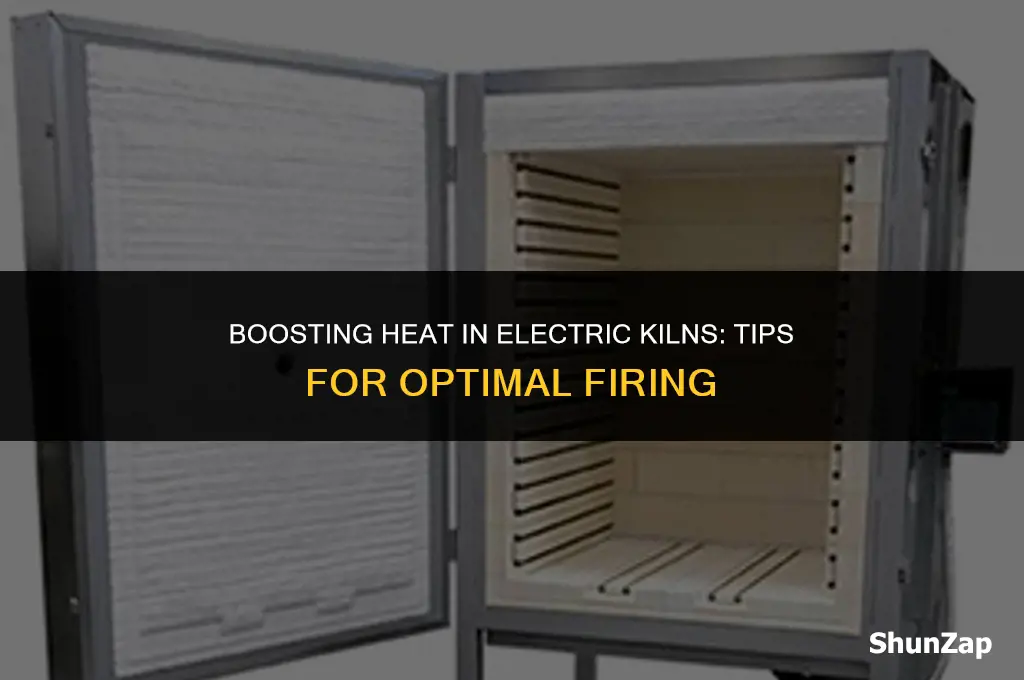 how to increase heat in electric kiln