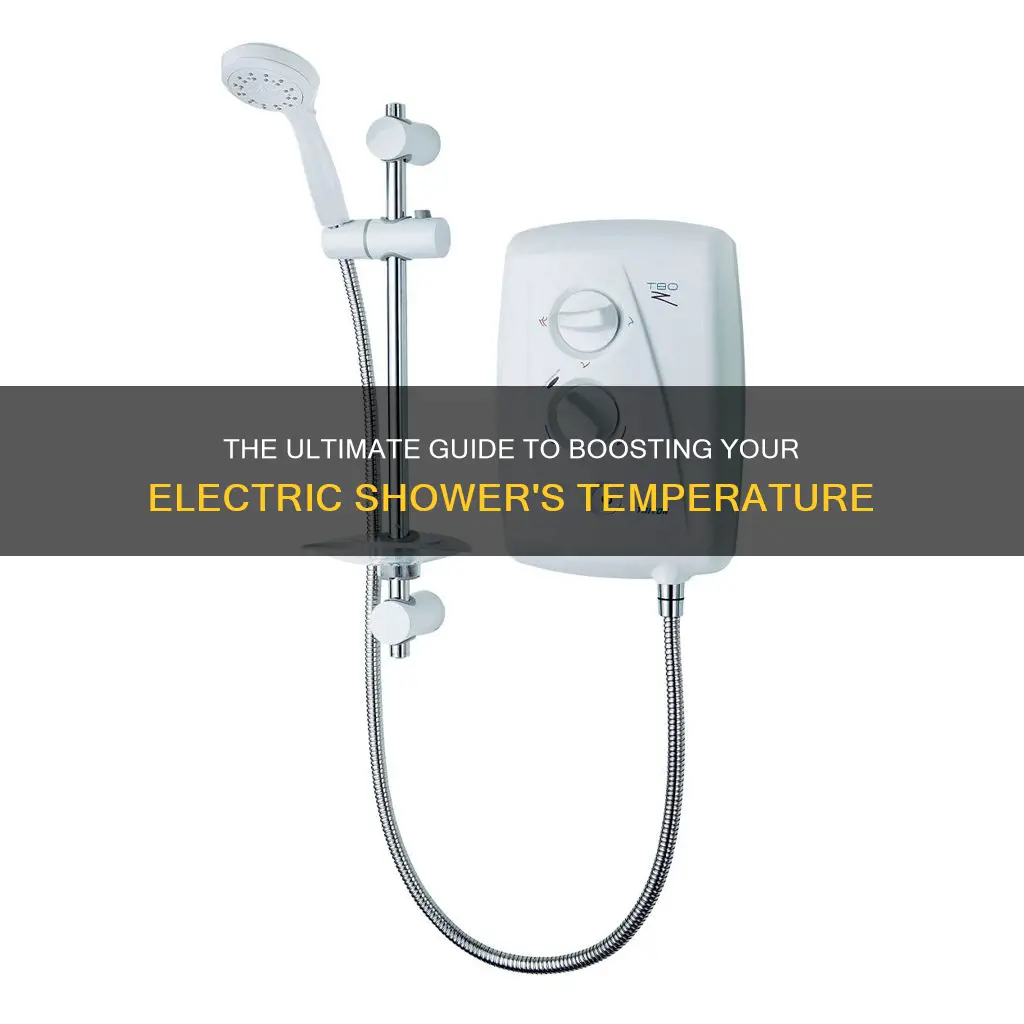 how to increase temperature of electric shower