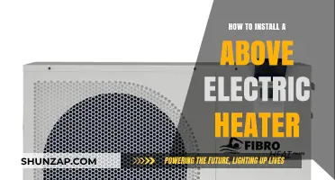 Effortless Warmth: Installing Your Above Electric Heater Like a Pro