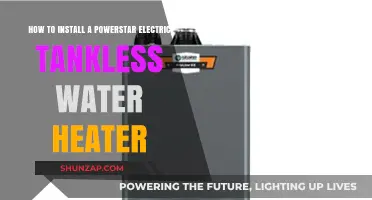 Effortless Installation: Powerstar Electric Tankless Water Heater Guide