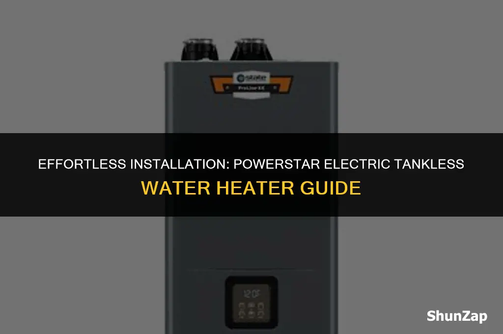 how to install a powerstar electric tankless water heater
