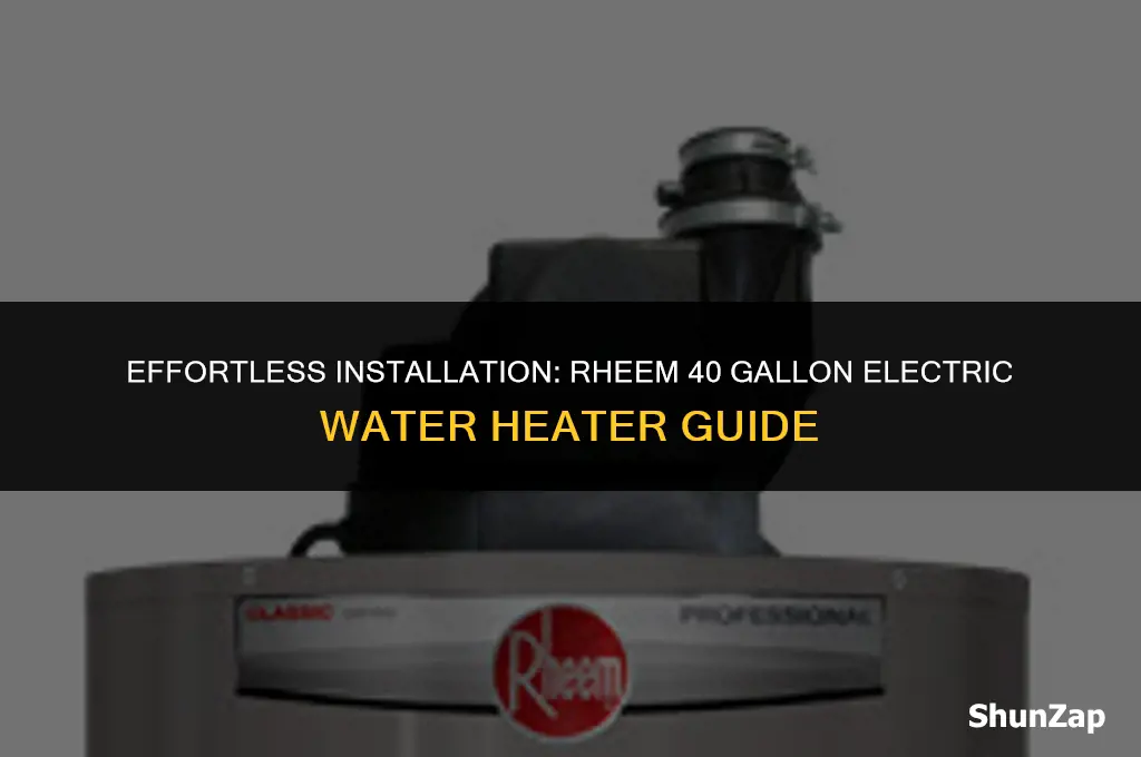 how to install a rheem 40 gallon electric water heater