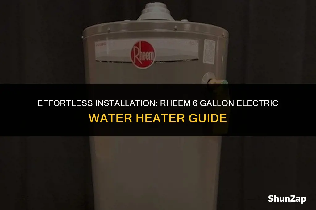 how to install a rheem 6 gallon electric water heater