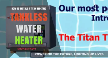 Effortless Installation: Titan Electric Tankless Water Heater Guide