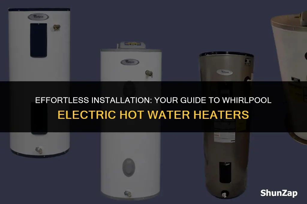 how to install a whirlpool electric hot water heater