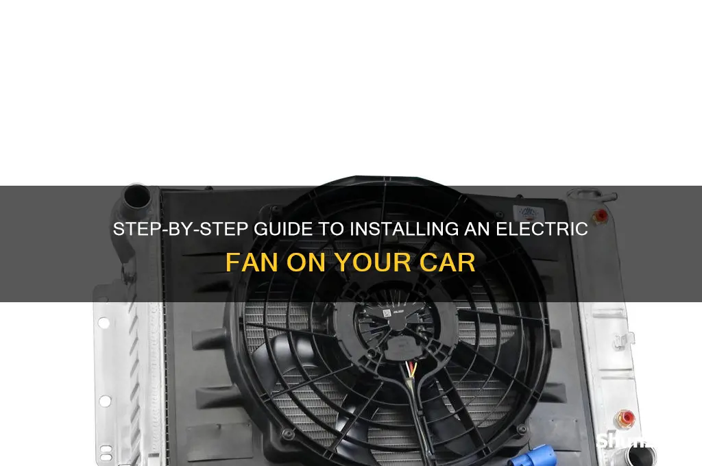 how to install an electric fan on a car