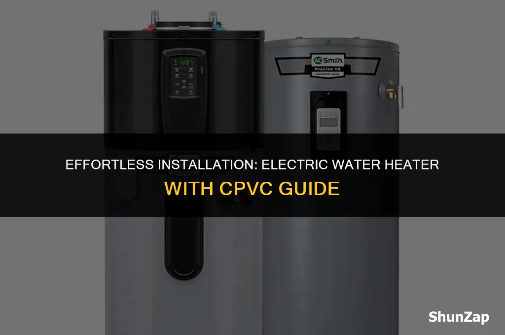 how to install an electric water heater with cpvc