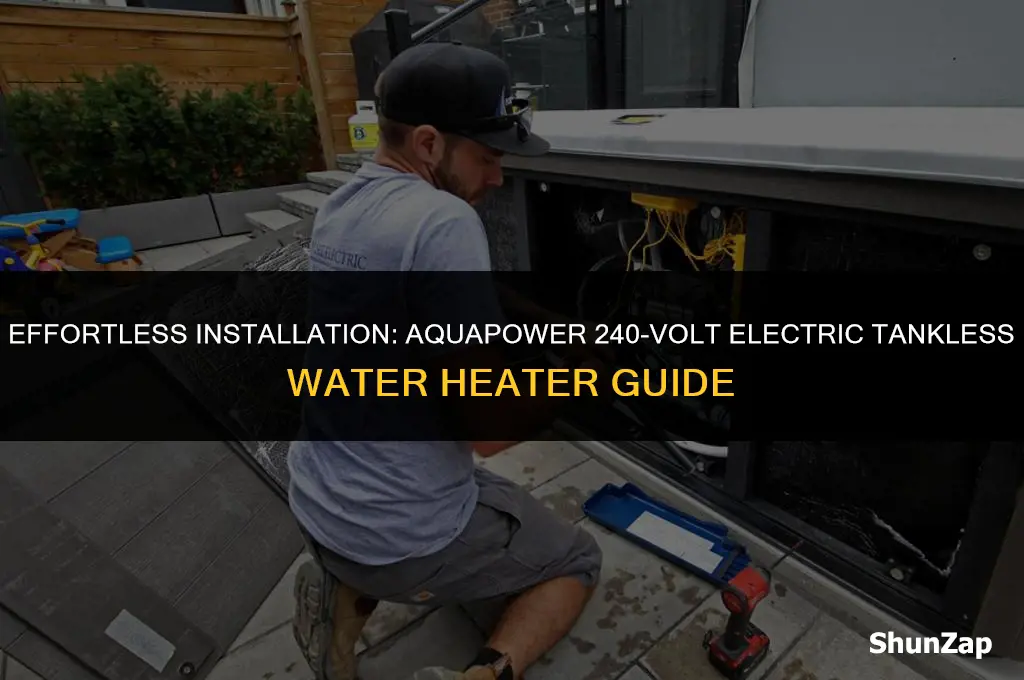 how to install aquapower 240-volt electric tankless water heater