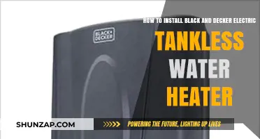 Effortless Installation: Black & Decker Electric Tankless Water Heater Guide