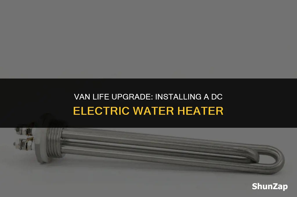 how to install dc electric water heater in a van