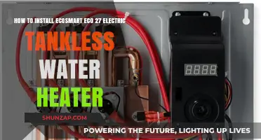 Effortless Installation: EcoSmart ECO 27 Electric Tankless Water Heater Guide