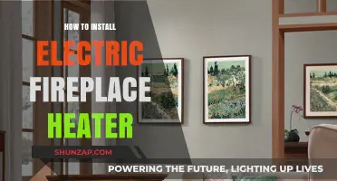 Cozy Up Your Space: A Guide to Installing an Electric Fireplace Heater