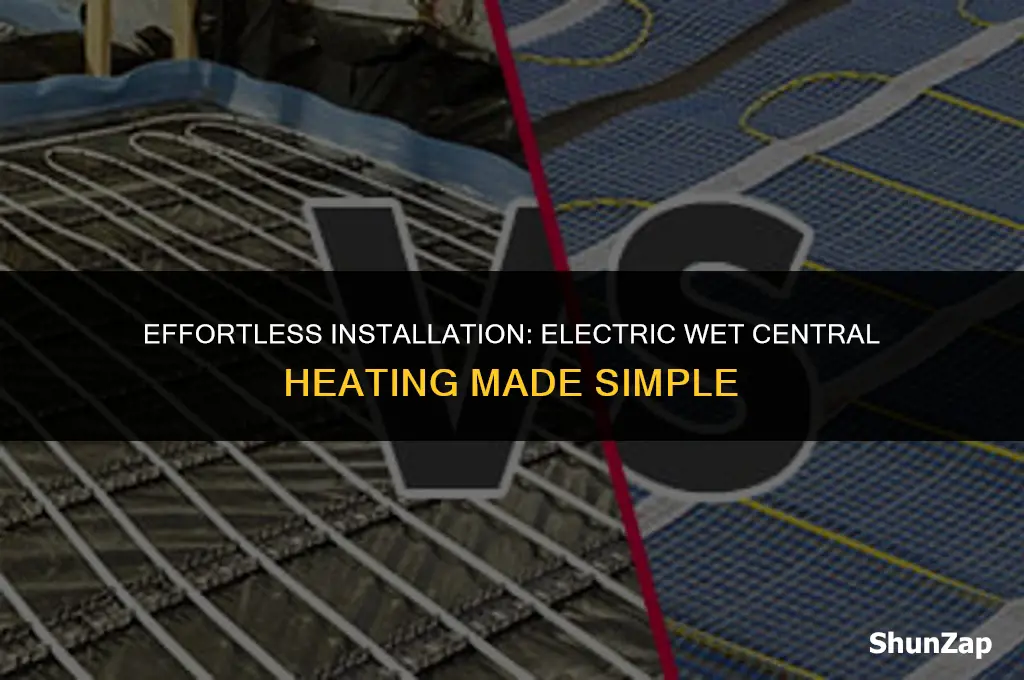 how to install electric wet central heating