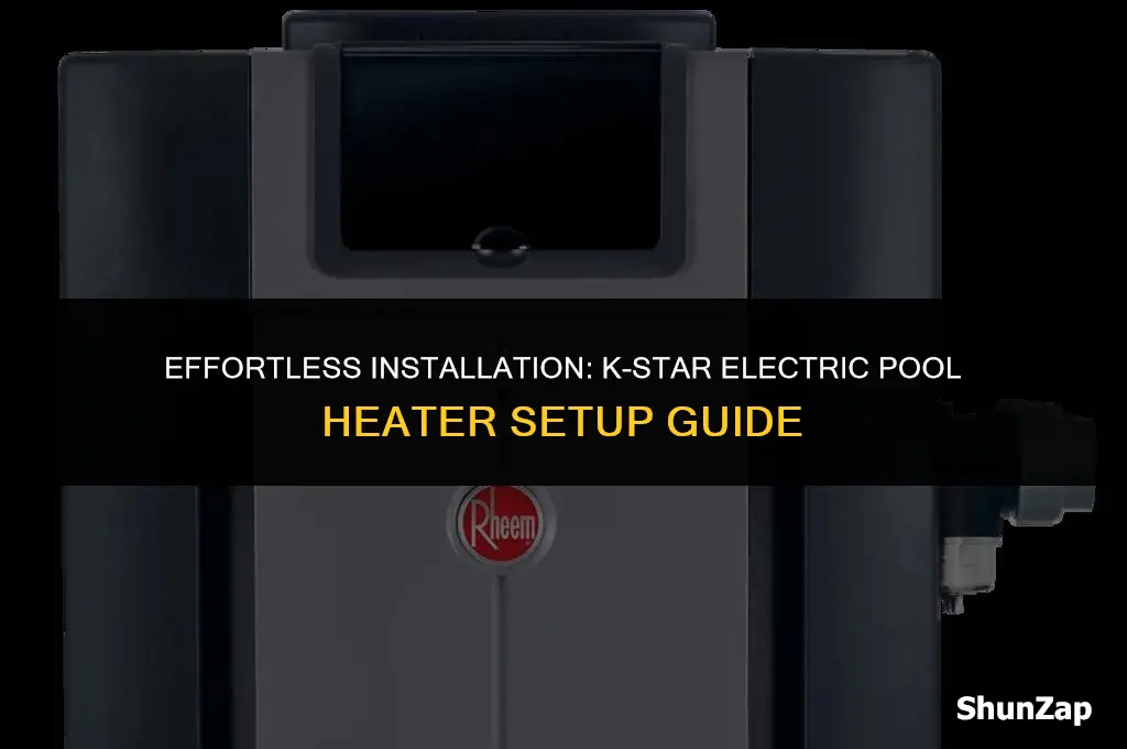 how to install k-star electric pool heater
