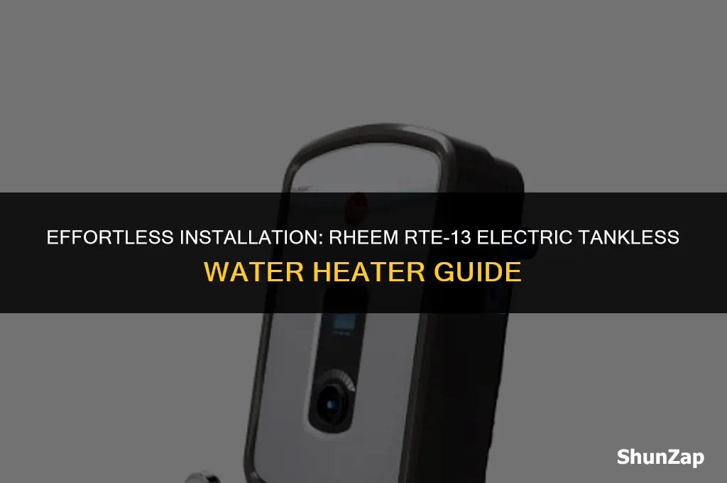 how to install rheem rte 13 electric tankless water heater