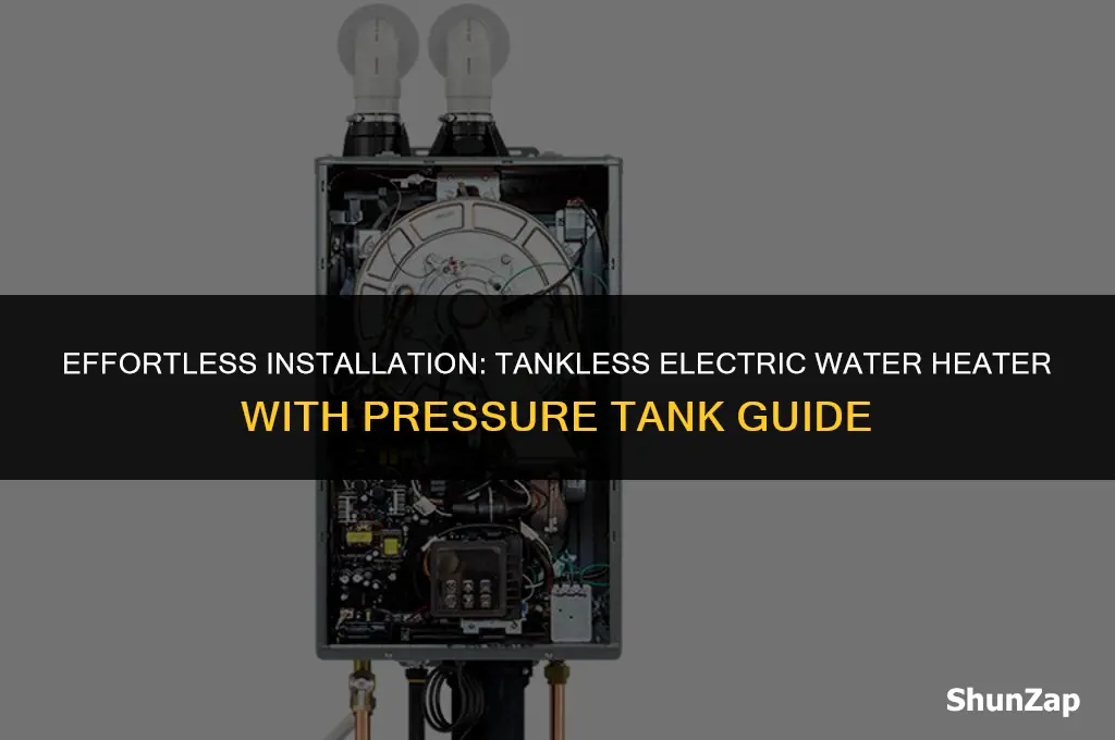 how to install tankless electric water heater with pressure tank