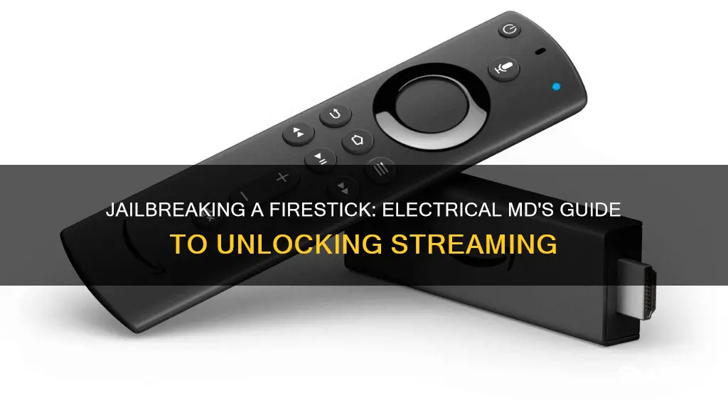 how to jailbreak a firestick electrical md
