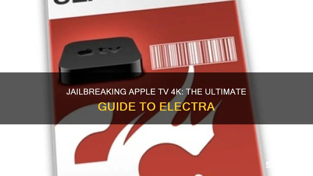how to jailbreak apple tv 4k electra