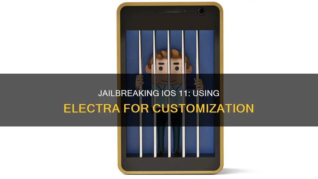 how to jailbreak ios 11 with electra